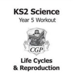 KS2 SCIENCE YEAR 5 WORK OUT LIFE CYCLES AND REPRODUCTION